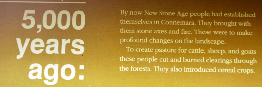 5000 years ago Connemra National Park Centre, Co. Galway, Ireland