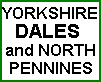 YORKSHIRE DALES and North Pennines scenes and notes
