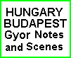 HUNGARY BUDAPEST Gyor Pictures and Notes