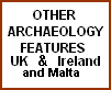 Archaeological features UK, Ireland & Malta