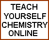 Teach yourself chemistry online